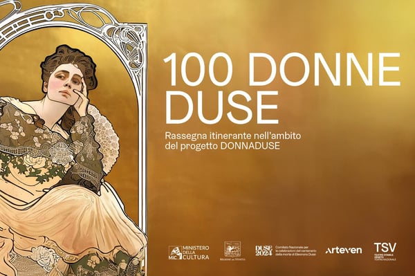 100 DONNE DUSE: parte la rassegna itinerante per celebrare il centenario dalla scomparsa della 